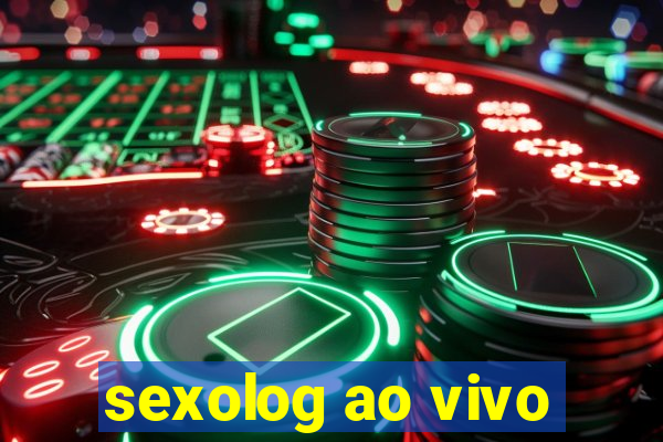 sexolog ao vivo